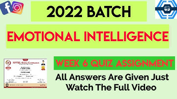 Emotional Intelligence Week 6 Quiz Answer Solution 2022 | NPTEL | SWAYAM
