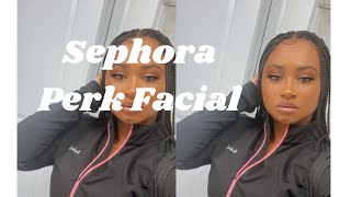 Perk Facial at Sephora!!