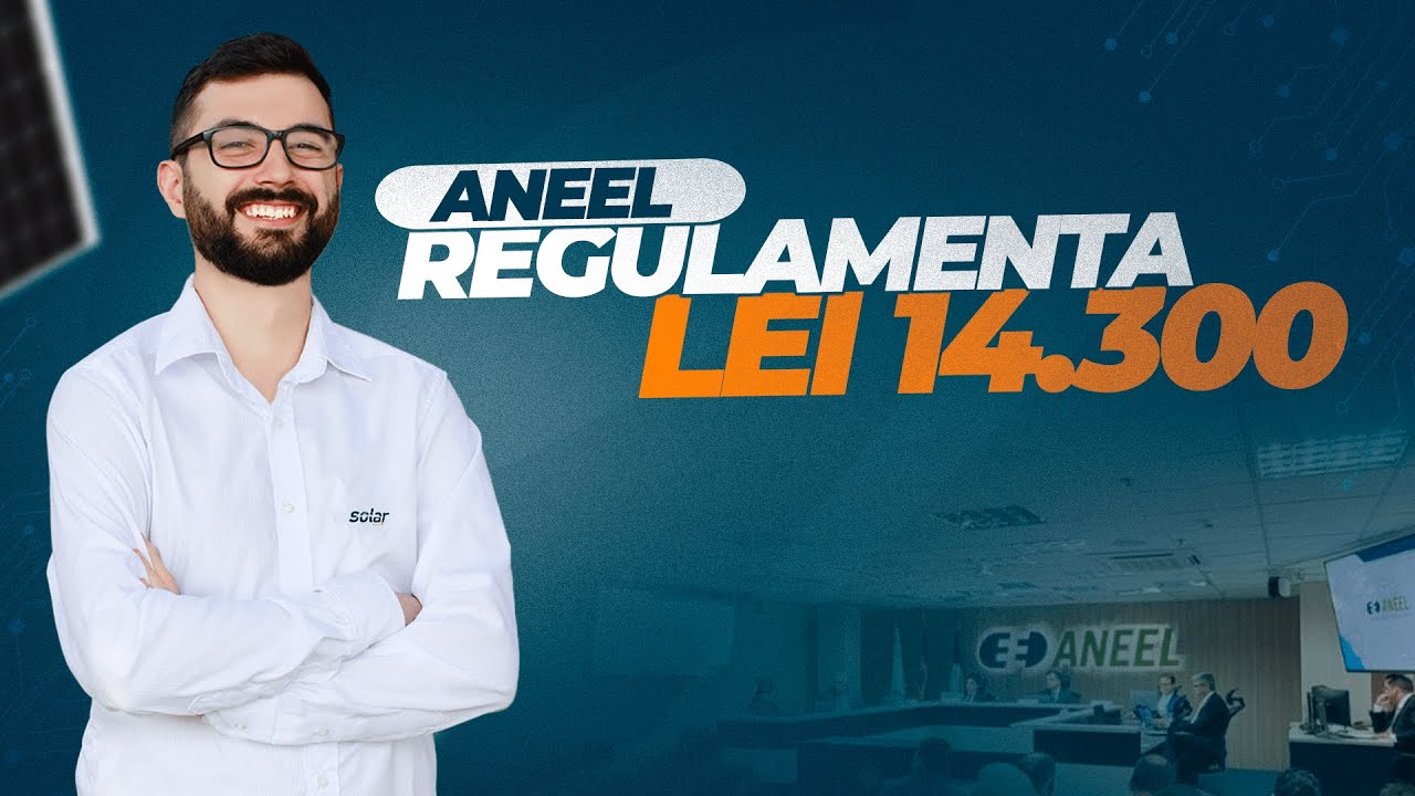Regulation of LEI 14.300 by ANEEL