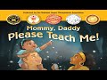 Mommy Daddy Please Teach Me - By Michael A. Brown