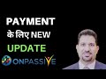 ONPASSIVE TODAY MOST IMPORTANT PAYMENT UPDATE