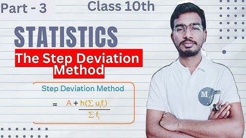 Step Deviation Method with Problems and Concept | Part - 3 | Statistics | Maths Class 10