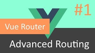 Learn Vue.js (RU): Advanced Routing #1