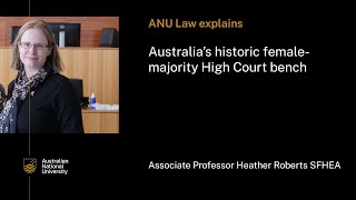 ANU Law explains: Australia's historic female-majority High Court bench