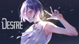 Nightcore - Desire - lyrics