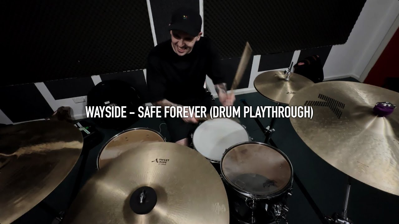 WAYSIDE - Safe Forever (Drum Playthrough)