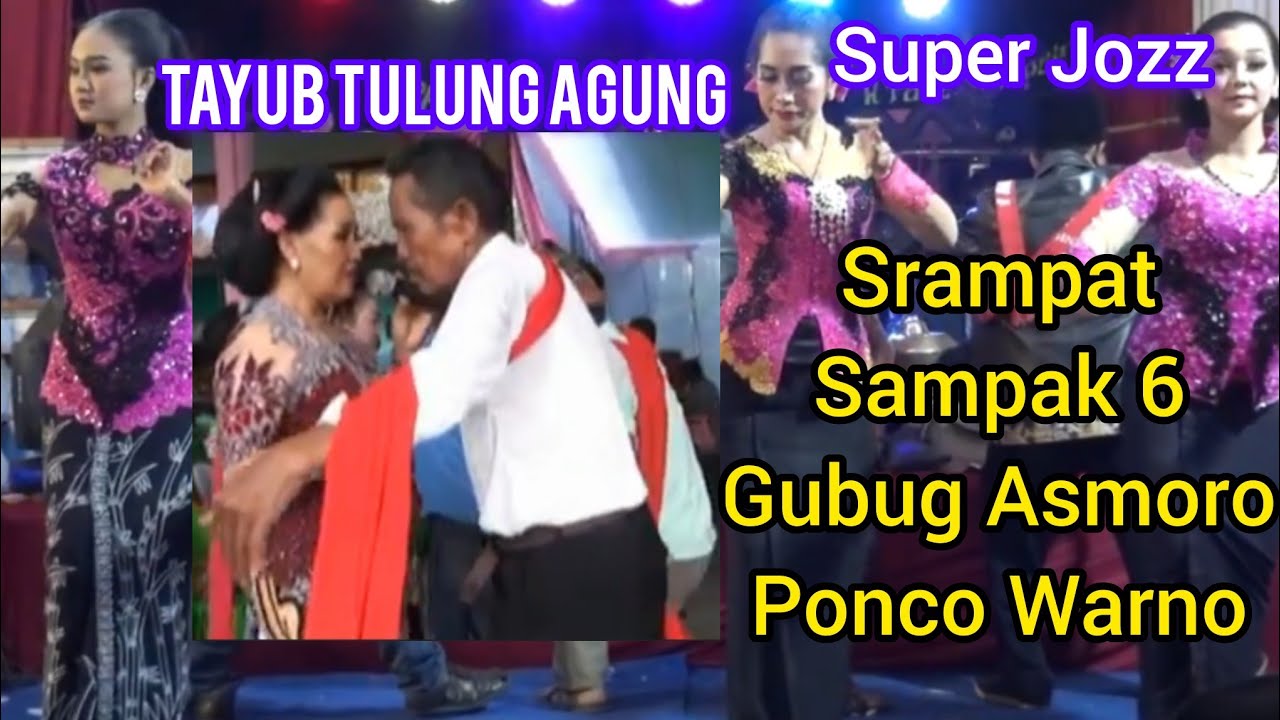 Tayub Terob Tulung Agung Srampat,Gubug Asmoro,Poncowarno,Sampak 6 Jozz