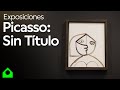Exposición Picasso: Sin Título
