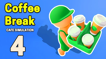 Coffee Break - Cafe Simulation Gameplay Walkthrough Part 4 | iOS, Android, Casual - Simulation Game