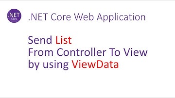 005 - .Net Core: Send “List” from controller to view by using ViewData