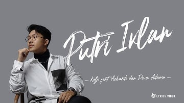 Keljo  - Putri Iklan (Lirik Video) | feat. Azhardi dan Devin Adamn