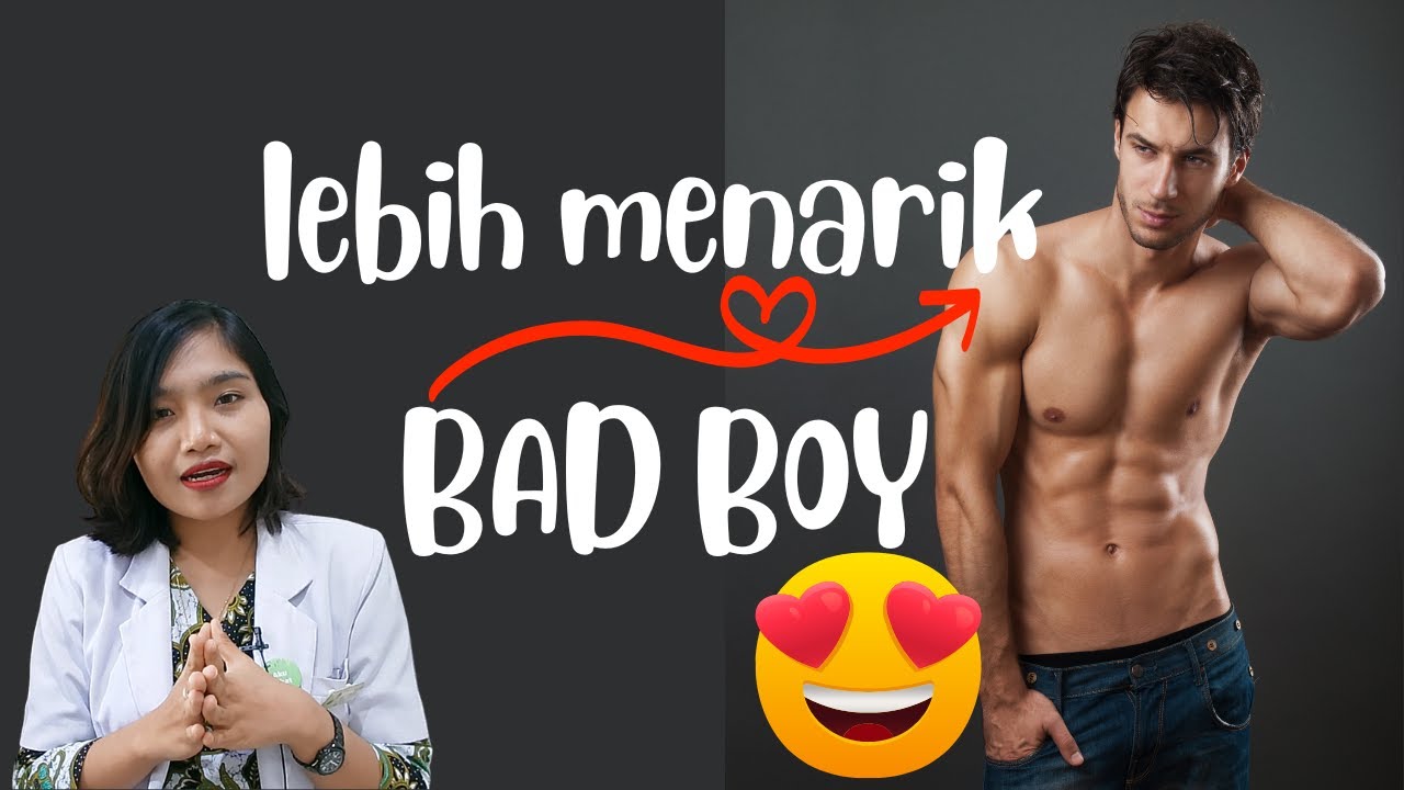 7 Alasan Wanita Tertarik Cowok Bad Boy | dr. Emasuperr