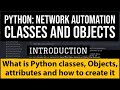 Python for Network Engineers: Classes and Objects Introduction | create device class and attributes
