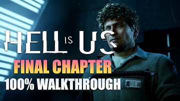 Hell is Us:  FINAL CHAPTER Walkthrough100% Gameplay