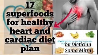 superfoods for healthy heart and diet chart for cardiac patients .. Dietician Soma Mitra