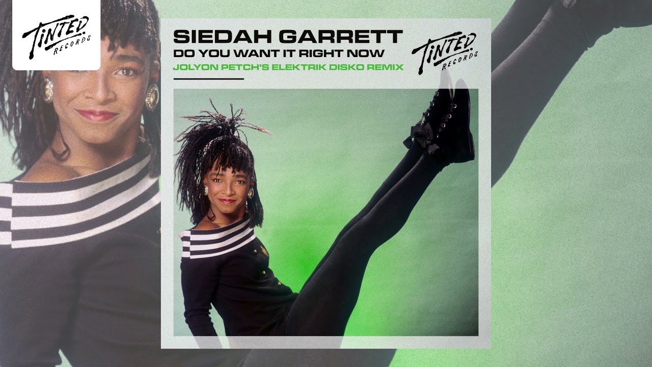 Siedah Garrett - Do You Want It Right Now (Jolyon Petch's Elektrik