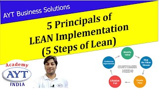 The 5 STEPS of LEAN Implementation / 5 LEAN PRINCIPALS ? | AYT India Academy