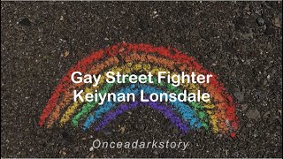 Gay Street Fighter // Keiynan Lonsdale - Lyrics