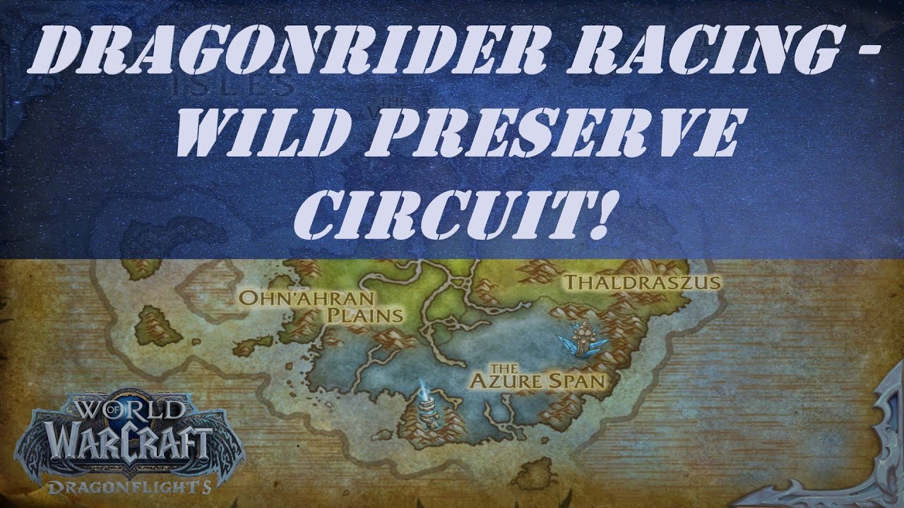 Dragonrider Racing - Wild Preserve Circuit! World Quest - YouTube