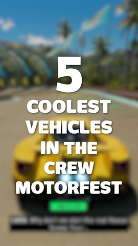 The Five COOLEST vehicles in The Crew Motorfest!