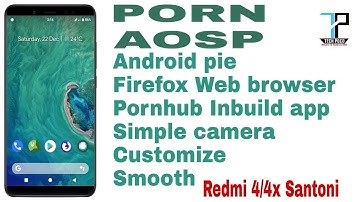 Android Pie On Redmi 4/4x Santoni | Porn AOSP | Full Review Bugs And Details #Tech poco