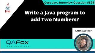 Write a Java program to add two numbers (Core Java Interview Question #395)