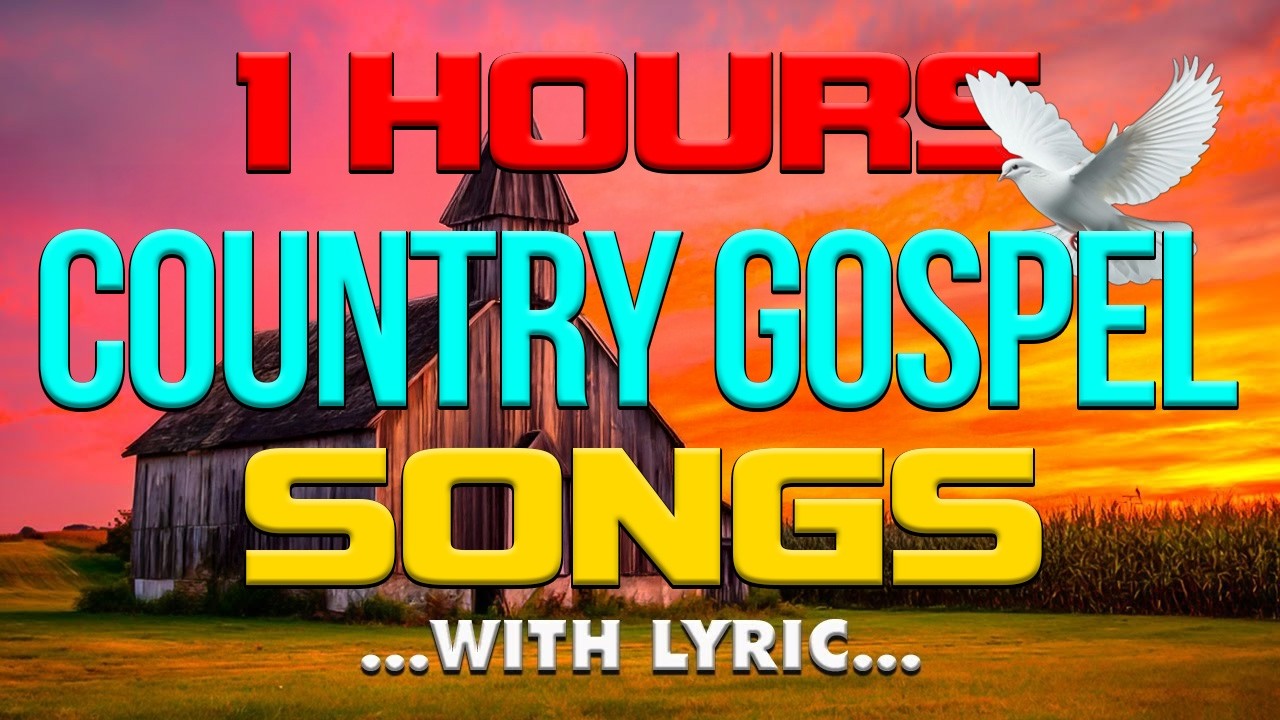 Beautiful Country Gospel Songs - With Lyrics 🎶 Best Classic Country Gospel Songs Ever