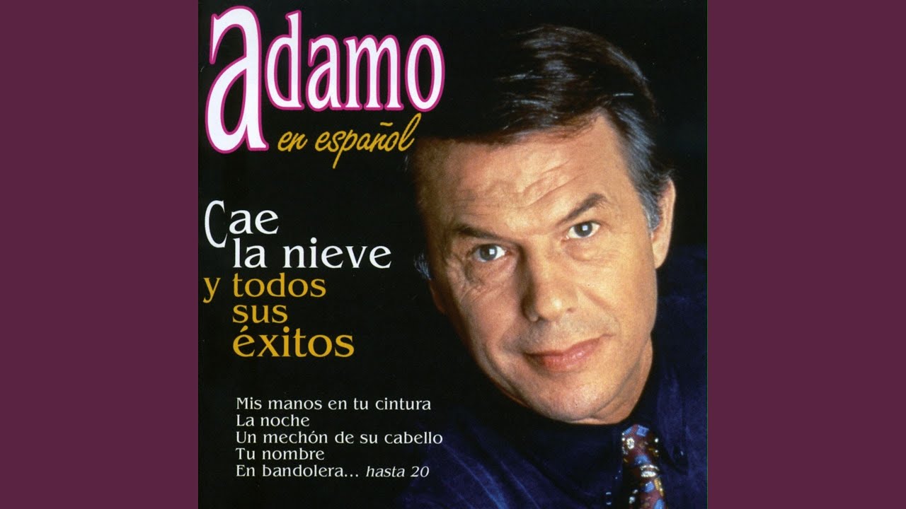 Salvatore Adamo Mis Manos En Tu Cintura