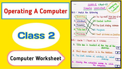 Class 2 Computer Worksheet । Operating A Computer ।। Topic 2 ।।