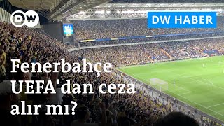 Fenerbahçe-Dinamo Kiev maçı: Putin tezahüratına UEFA'den ceza gelecek mi? | DW Haber