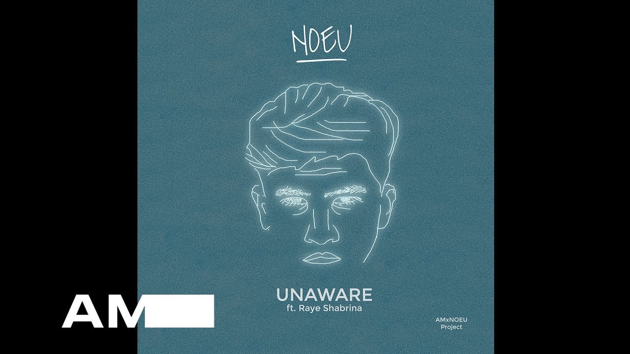 Lirik Noeu Unaware Ft Raye Shabrina My Indo Lirik