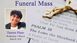 Funeral Mass - Darren Pinto - June 10, 2026