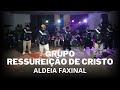 Grupo ressurreio de cristo ti faxinal atos produes