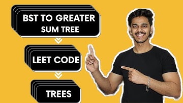 BST To Greater Sum Tree | Trees | February LEETCODING Challenge 2021