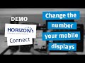 Demo change the number your mobile displays horizon connect