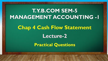 T Y BCOM SEM-5 | CASH FLOW STATEMENT LEC 2 | GUJARATI By Suresh Sir