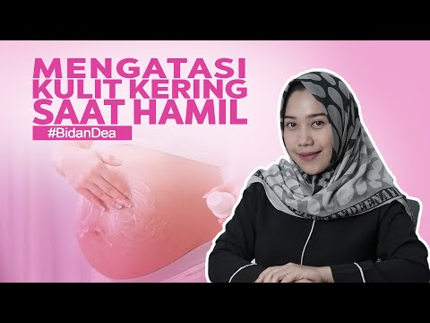 Video: Semasa kehamilan kulit kering?