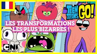 Teen Titans Go! en français | Les transformations les plus bizarres !