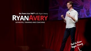 Go from A to THE with Ryan Avery