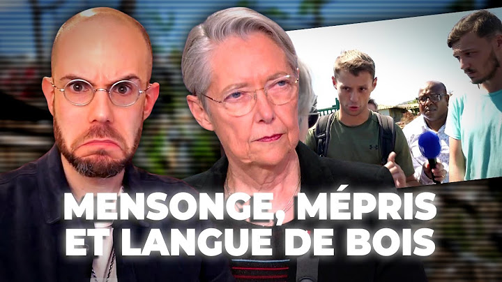 Elisabeth Borne à Mayotte : mensonge, mépris et langue de bois - Clément Viktorovitch
