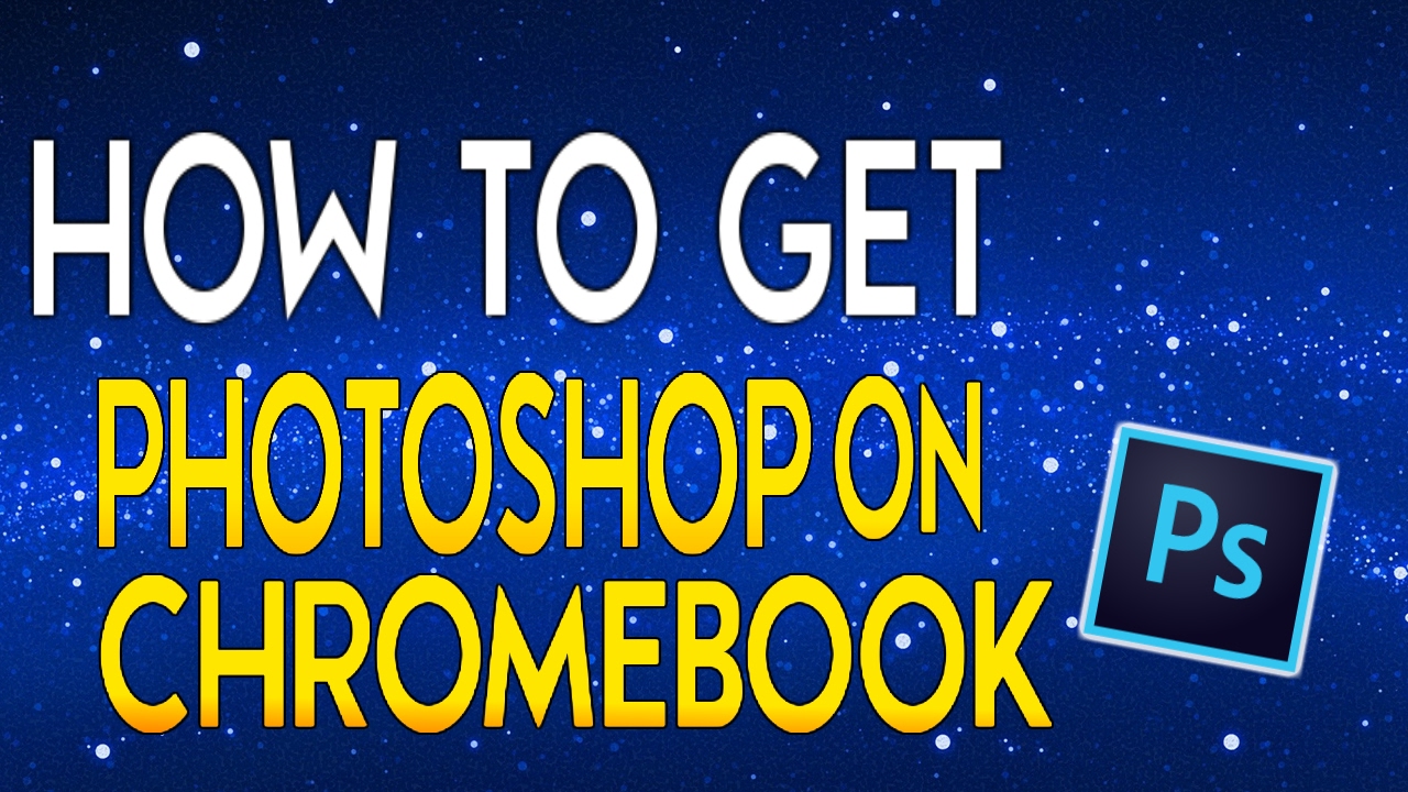 can i download photoshop to a chromebook