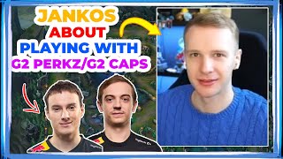 Jankos About Playing With G2 Perkz And G2 Caps Mid