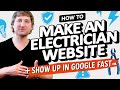 Electrical Contractors - Here's How to Make an Electrician Website (In Minutes!) & Show Up In Google