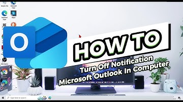 How To Turn Off Notification Microsoft Outlook In Computer