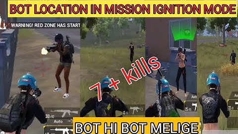 BOT LOCATION IN MISSION IGNITION MODE || BGMI NEW BOT LOCATION || 7 + KD ||