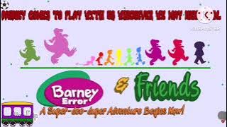 Barney Error and Friends: A Super-dee-duper Adventure Begins Now! All videos and intros 