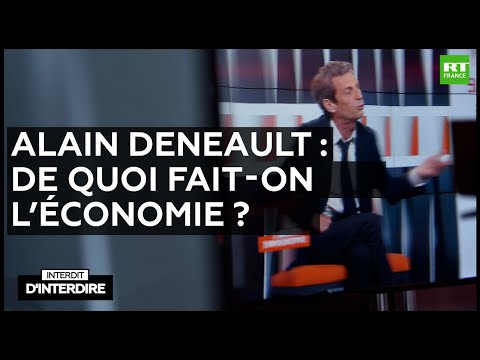 Interdit d&#039;interdire - Alain Deneault : de quoi fait-on l&#039;économie ?