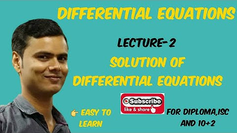 Applied Mathematics|| Lecture-2 || Differential Equations || Solution of a Differential Equations ||