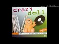 Crazy Doll – Mr. DJ... Play This Song (Mark &#39;Oh Club Remix)
