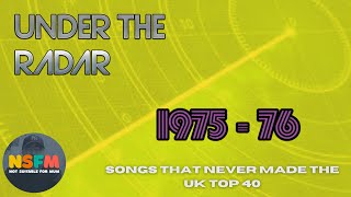 Under the Radar - Songs that never made the UK top 40 -1975 - 76